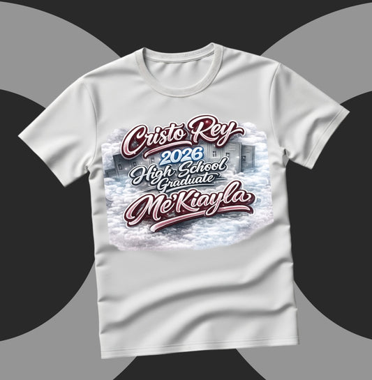 Cristo Rey 2026 High School Graduate Custom Tee
